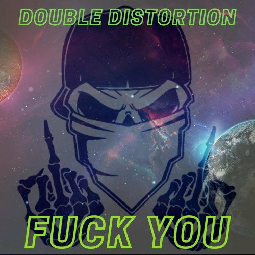 Double Distortion - fu*k YOU (2022)