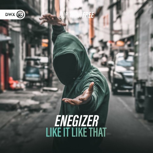 Enegizer - Like It Like That (2022)