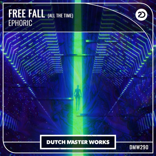 Ephoric - Free Fall (All The Time) (2022)