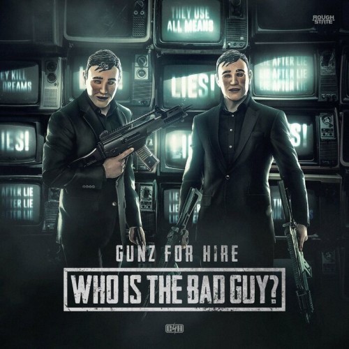 Gunz For Hire - Who Is The Bad Guy (2022)