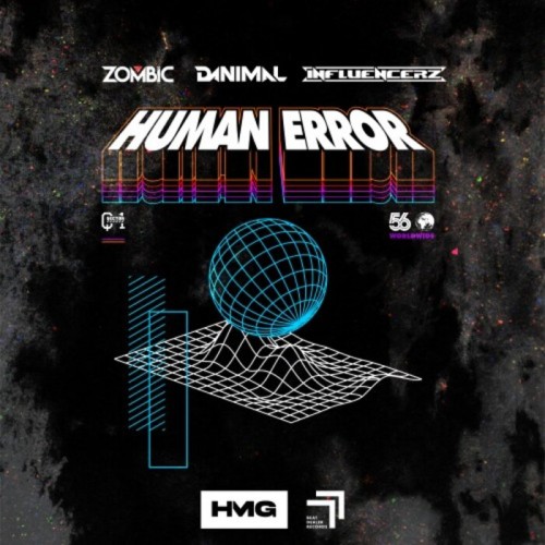 Zombic x Danimal x Influencerz - Human Error (2022)
