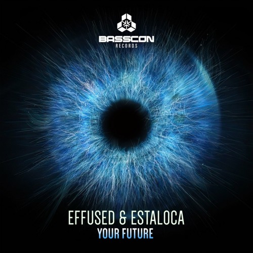 Effused & Estaloca - Your Future (Edit) (2022)