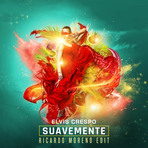 Elvis Crespo - Suavemente (Ricardo Moreno Edit) (2022)