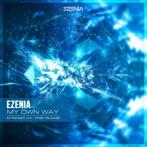 Ezenia - My Own Way (Extended Mix) (2022)