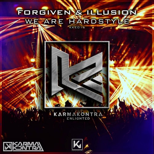 Forgiven & Illusion - We Are Hardstyle (2022)