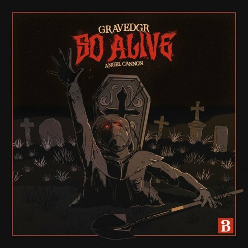 Gravedgr & Angel Cannon - So Alive (2022)