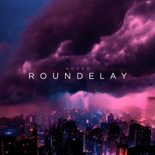 Hover - Roundelay (2022)