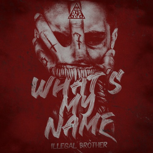 Illegal Brother - Whats My Name (Edits) (2022)