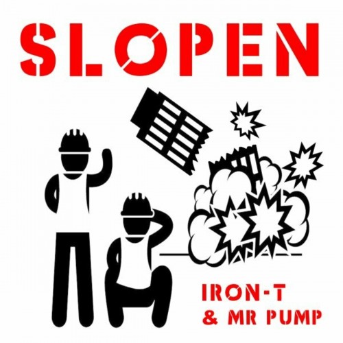 Iron T & Mr Pump - Slopen (2022)