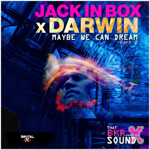 Jack In Box & Darwin - Maybe We Can Dream (2022)