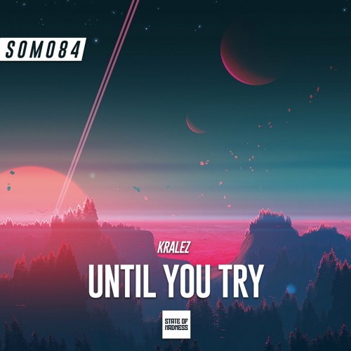 Kralez - Until You Try (2022)