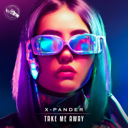 X-Pander - Take Me Away (2022)