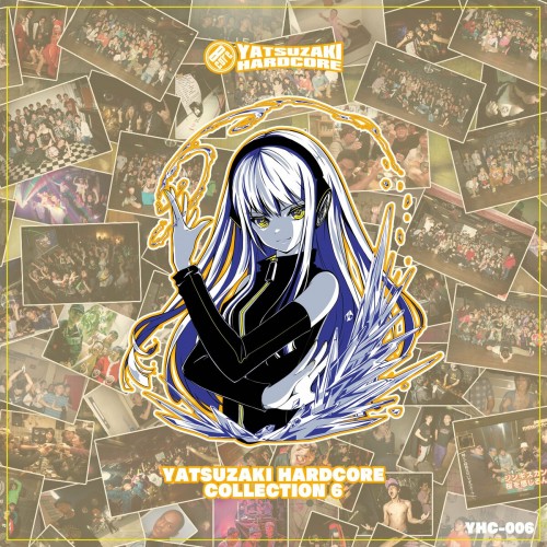 Xio & Demisaka & Hitogomi - YATSUZAKI HARDCORE COLLECTION 6