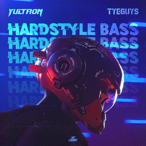 Yultron & Tyeguys - Hardstyle Bass (2022)