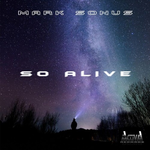 Mark Sonus - So Alive (2022)