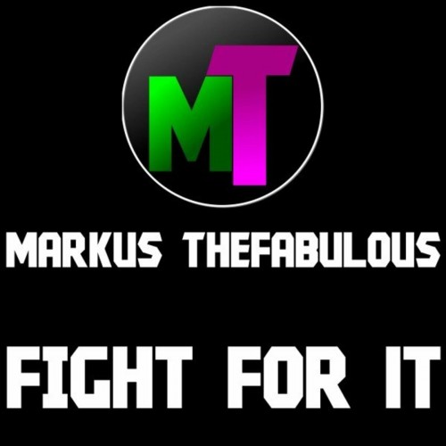 Markus Thefabulous - Fight for It (2022)