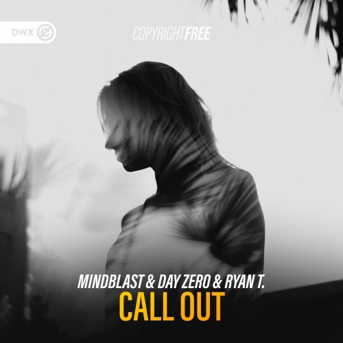 Mindblast & Day Zero & Ryan T - Call Out (Extended Mix) 2022