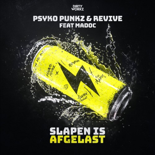 Psyko Punkz & Revive Ft. Madoc - Slapen Is Afgelast (2022)