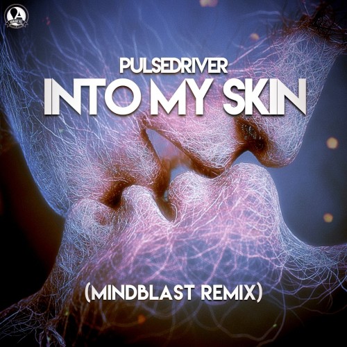 Pulsedriver - Into My Skin (Mindblast Remix) (2022)