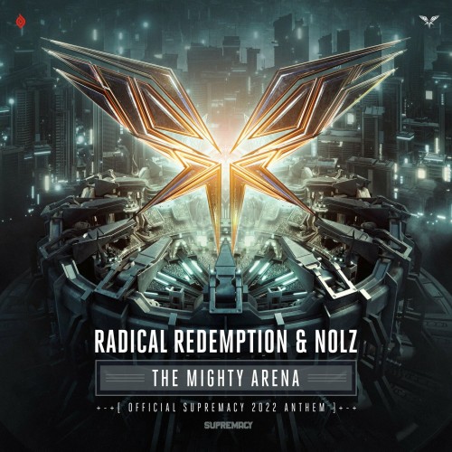 Radical Redemption & Nolz - The Mighty Arena (2022)