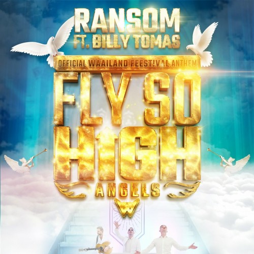 Ransom ft. Billy Tomas - Fly So High (Angels) (2022)