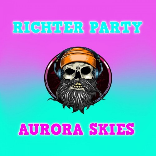 Richter Party - Aurora Skies (2022)