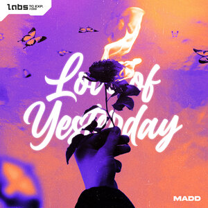 MADD - Love Of Yesterday (Pro Mix) (2022)