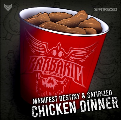 Manifest Destiny & Satirized - Chicken Dinner (Original Mix)