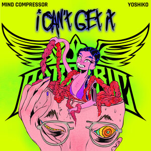 Mind Compressor & Yoshiko - I Cant Get It (Extended Mix)2022
