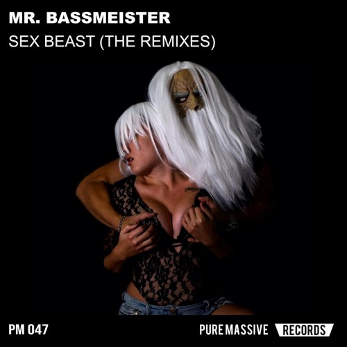 Mr. Bassmeister - Sex Beast (The Remixes) (2022)