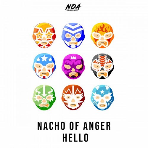 Nacho Of Anger - Hello (2022)