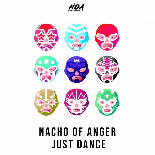 Nacho Of Anger - Just Dance (2022)