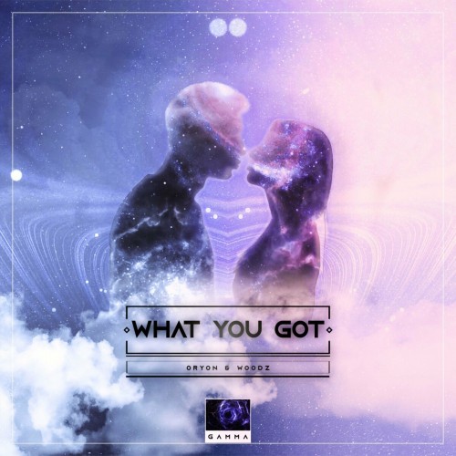 Oryon & Woodz - What You Got (2022)