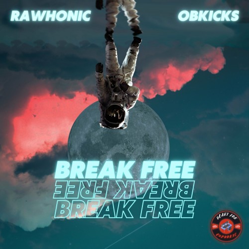 Rawhonic & Obkicks - Break Free (2022)