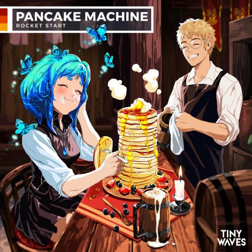 Rocket Start & Tiny Waves - Pancake Machine (2022)