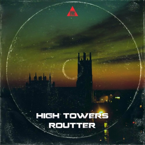 Routter - High Towers (Edit) (2022)