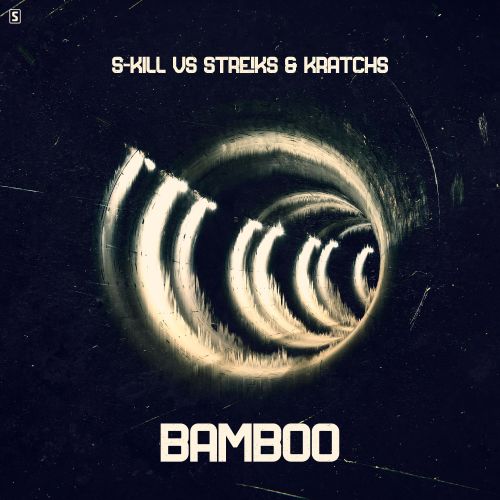 S-Kill & Streiks & Kratchs - Bamboo (2022)
