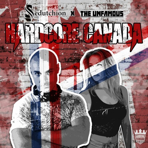 Sedutchion & The Unfamous - Hardcore Canada (Edit) (2022)
