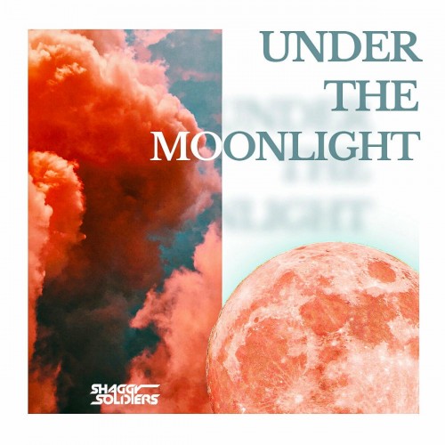 Shaggy Soldiers - Under The Moonlight (2022)