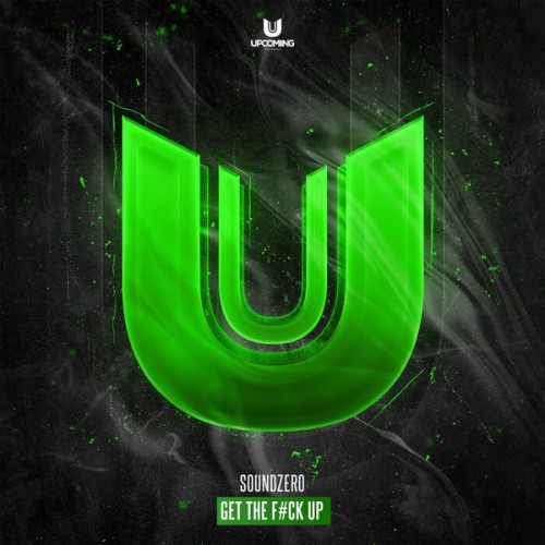 SoundZero - Get The Fck Up (2022)