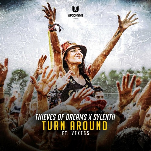 Sylenth & Thieves Of Dreams & Vexess - Turn Around (2022)