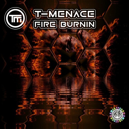 T-Menace - Fire Burnin (2022)