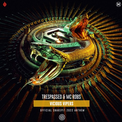 Trespassed & MC Robs - Vicious Vipers (Snakepit Anthem 2022)