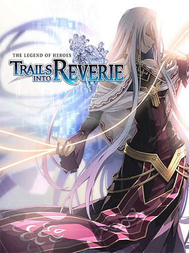 Re: The Legend of Heroes: Trails into Reverie (2023)