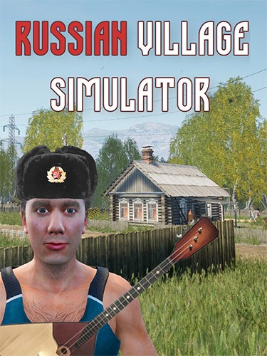 Re: Russian Village Simulator (2023)