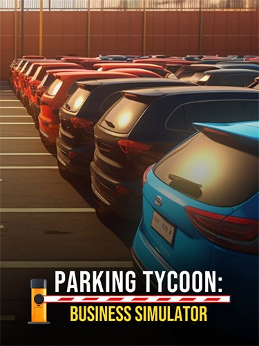 Re: Parking Tycoon: Business Simulator (2023)